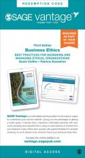 SAGE Vantage: Business Ethics: Best Practices for Designing and Managing Ethical Organizations 