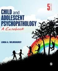 Child and Adolescent Psychopathology : A Casebook 5th