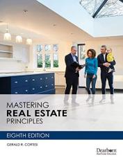 Mastering Real Estate Principles, 8th Edition (Paperback) â Master the Basics Necessary to Pass Your Real Estate Licensing Exam