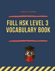Full Hsk Level 3 Vocabulary Book : Practicing Chinese Test Preparation for Hsk 3 Exam. Full Vocab Flashcards Standard Course Hsk3 300 Mandarin Words for Graded Reader. Easy Study Guide with Simplified Characters Tian Zi GE Notebook to Practice Writing