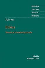 Spinoza : Ethics Demonstrated in Geometric Order 