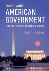 American Government : Enduring Principles and Critical Choices 4th