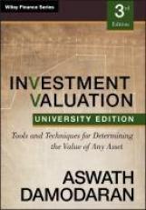 Investment Valuation : Tools and Techniques for Determining the Value of Any Asset, University Edition 3rd