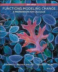 Functions Modeling Change : A Preparation for Calculus, 5th Edition