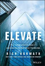 Elevate : The Three Disciplines of Advanced Strategic Thinking