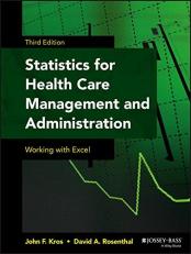 Statistics for Health Care Management and Administration : Working with Excel 3rd