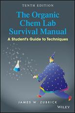 The Organic Chem Lab Survival Manual : A Student's Guide to Techniques 10th