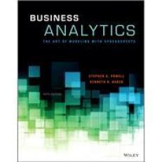 Business Analytics : The Art of Modeling with Spreadsheets 