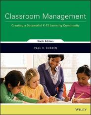 Classroom Management : Creating a Successful K-12 Learning Community