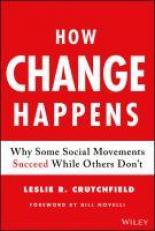 How Change Happens : Why Some Social Movements Succeed While Others Don't 