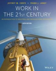 Work in the 21st Century : An Introduction to Industrial and Organizational Psychology