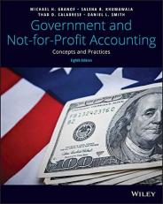 Government and Not-For-Profit Accounting : Conceptsand Practices, 8th Edition