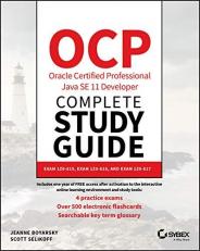 OCP Oracle Certified Professional Java SE 11 Developer Complete Study Guide : Exam 1Z0-815, Exam 1Z0-816, and Exam 1Z0-817