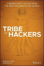 Tribe of Hackers : Cybersecurity Advice from the Best Hackers in the World 
