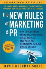 The New Rules of Marketing and PR : How to Use Content Marketing, Podcasting, Social Media, AI, Live Video, and Newsjacking to Reach Buyers Directly 7th