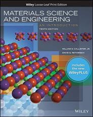 Materials Science and Engineering: An Introduction (Looseleaf) - With Nextgen WileyPlus Access 10th