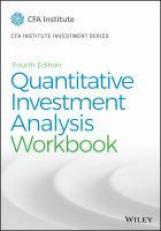 Quantitative Investment Analysis, Workbook 4th