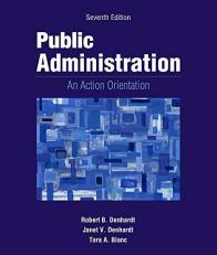 Public Administration : An Action Orientation, (with CourseReader 0-30: Public Administration Printed Access Card) 7th