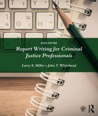 Report Writing for Criminal Justice Professionals 6th