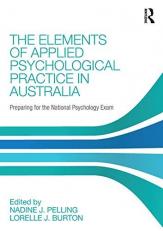 The Elements of Applied Psychological Practice in Australia : Preparing for the National Psychology Examination 