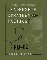 Leadership Strategy and Tactics : Field Manual 