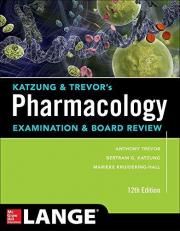 Katzung and Trevor's Pharmacology Examination and Board Review,12th Edition