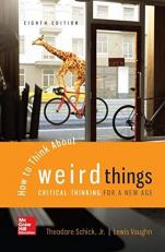 How to Think about Weird Things : Critical Thinking for a New Age 