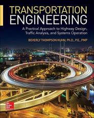 Transportation Engineering: a Practical Approach to Highway Design, Traffic Analysis, and Systems Operation 