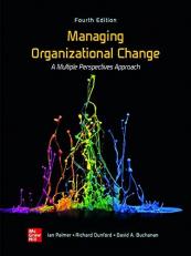 Managing Organizational Change : A Multiple Perspectives Approach 