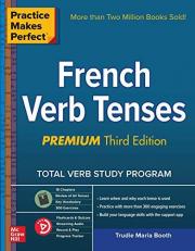 Practice Makes Perfect: French Verb Tenses, Premium Third Edition