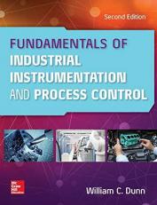 Fundamentals of Industrial Instrumentation and Process Control, Second Edition