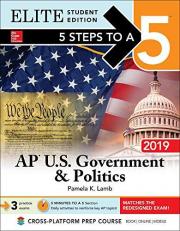 5 Steps to a 5: AP U. S. Government and Politics 2019 Elite Student Edition
