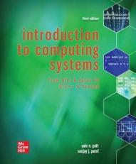 Introduction to Computing Systems : From Bits and Gates to C and Beyond 