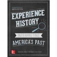 Experience History: Interpreting America's Past 9th