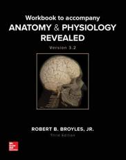 Workbook to Accompany Anatomy & Physiology Revealed Version 3. 2
