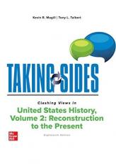 Taking Sides: Clashing Views in United States History, Volume 2: Reconstruction to the Present 18th
