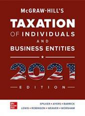 McGraw-Hill's Taxation of Individuals and Business Entities 2021 Edition 12th