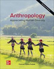 Anthropology : Appreciating Human Diversity 