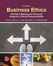 Business Ethics : Decision Making for Personal Integrity and Social Responsibility 