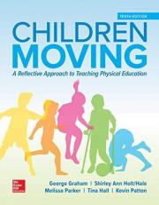 Looseleaf for Children Moving: a Reflective Approach to Teaching Physical Education 10th