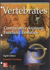 Loose Leaf for Vertebrates: Comparative Anatomy, Function, Evolution 8th