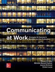 Communicating at Work : Strategies for Success in Business and the Professions 