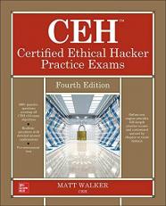 CEH Certified Ethical Hacker Practice Exams, Fourth Edition