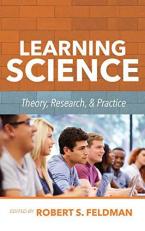 Learning Science: Theory, Research, and Practice 
