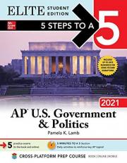 5 Steps to a 5: AP U. S. Government and Politics 2021 Elite Student Edition Study Guide