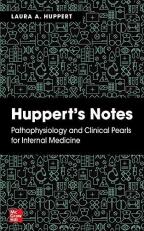Huppert's Notes: Pathophysiology and Clinical Pearls for Internal Medicine 