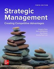 Loose Leaf for Strategic Management: Creating Competitive Advantages 10th
