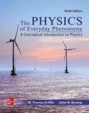 The Physics of Everyday Phenomena : A Conceptual Introduction to Physics 