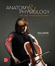 Loose Leaf for Anatomy & Physiology: the Unity of Form and Function 9th