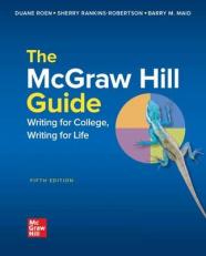 The McGraw-Hill Guide : Writing for College, Writing for Life 